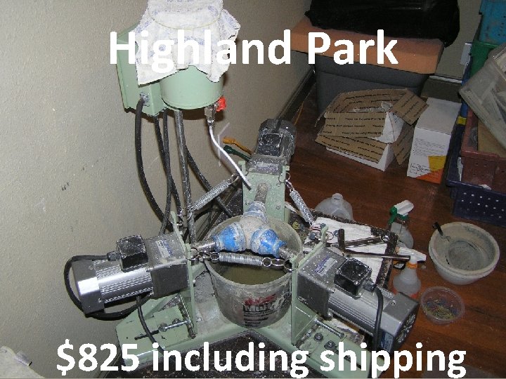 Highland Park $825 including shipping 