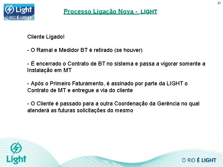 27 Processo Ligação Nova - LIGHT Cliente Ligado! - O Ramal e Medidor BT