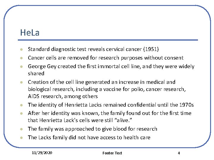 He. La l l l l Standard diagnostic test reveals cervical cancer (1951) Cancer He. La l l l l Standard diagnostic test reveals cervical cancer (1951) Cancer