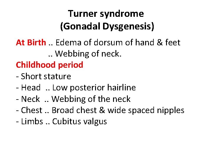 Turner syndrome (Gonadal Dysgenesis) At Birth. . Edema of dorsum of hand & feet