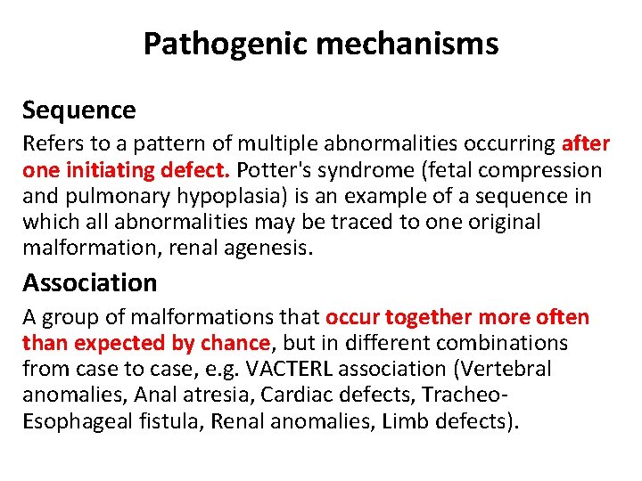 Pathogenic mechanisms Sequence Refers to a pattern of multiple abnormalities occurring after one initiating