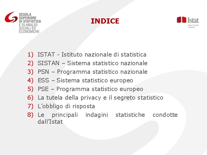 INDICE 1) 2) 3) 4) 5) 6) 7) 8) ISTAT - Istituto nazionale di