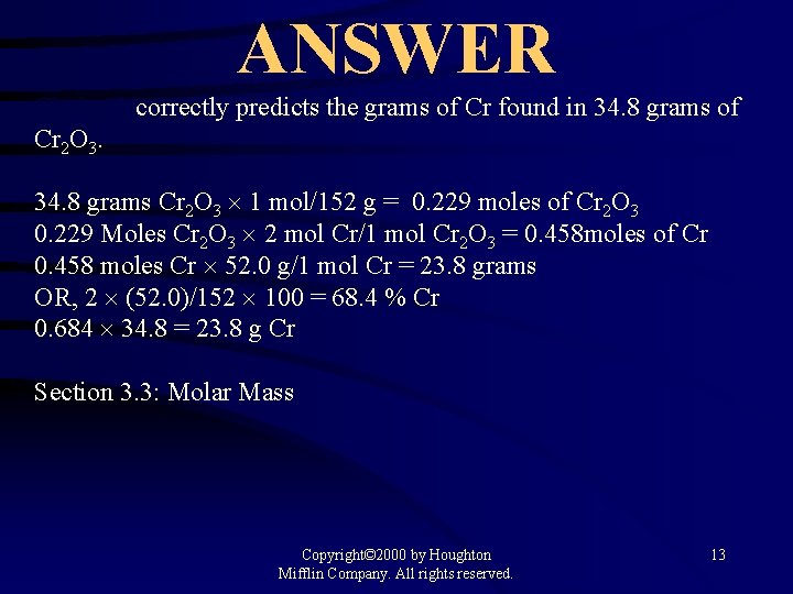 ANSWER Choice 3 correctly predicts the grams of Cr found in 34. 8 grams