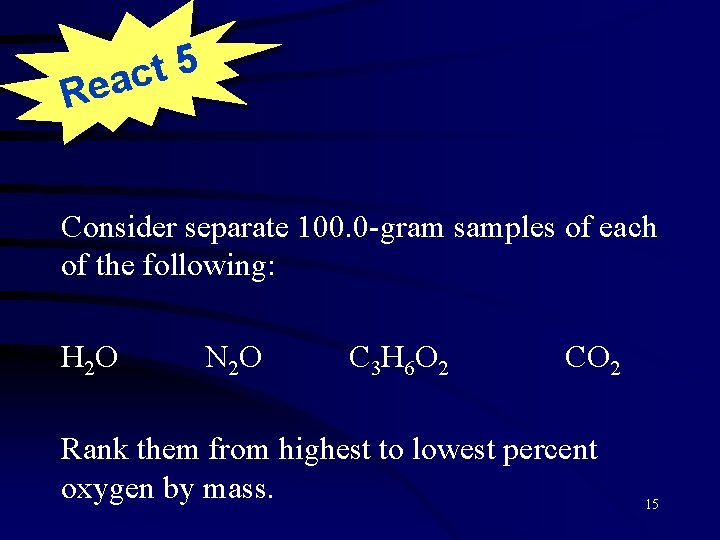 5 t eac R Consider separate 100. 0 -gram samples of each of the