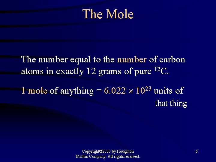 The Mole The number equal to the number of carbon atoms in exactly 12