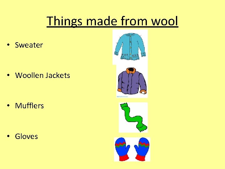 Things made from wool • Sweater • Woollen Jackets • Mufflers • Gloves 