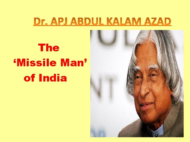 The ‘Missile Man’ of India 