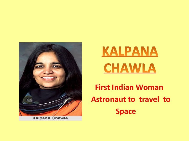 First Indian Woman Astronaut to travel to Space 