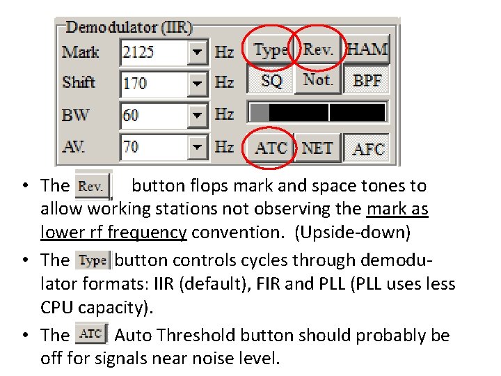 • The button flops mark and space tones to allow working stations not • The button flops mark and space tones to allow working stations not