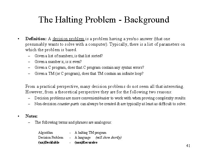 The Halting Problem - Background • Definition: A decision problem is a problem having