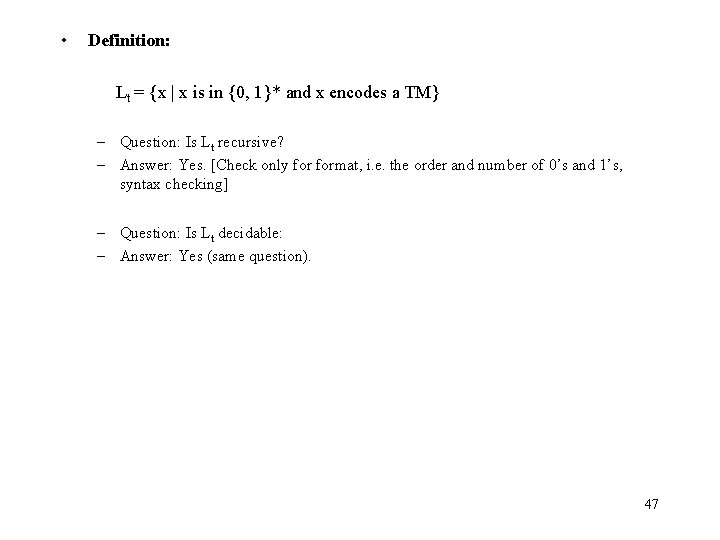  • Definition: Lt = {x | x is in {0, 1}* and x