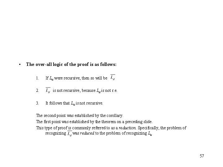  • The over-all logic of the proof is as follows: 1. If Lu