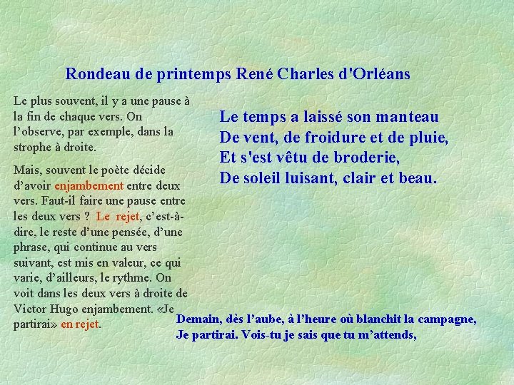 Rondeau de printemps René Charles d'Orléans Le plus souvent, il y a une pause