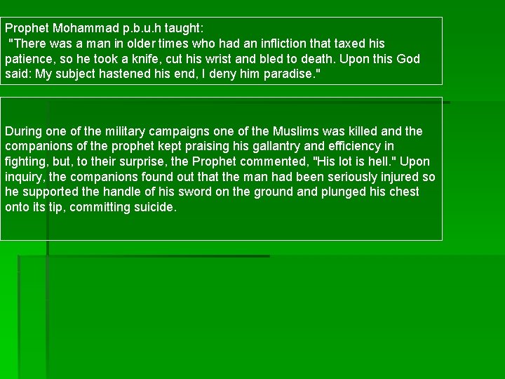 Prophet Mohammad p. b. u. h taught: "There was a man in older times