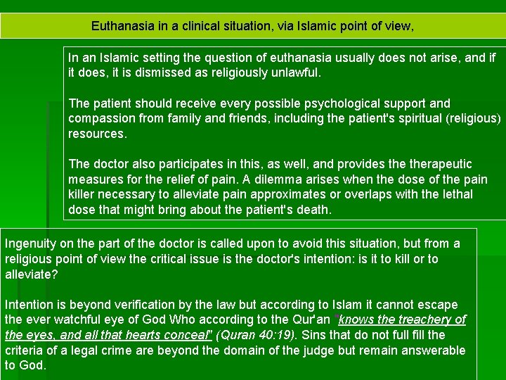 Euthanasia in a clinical situation, via Islamic point of view, In an Islamic setting