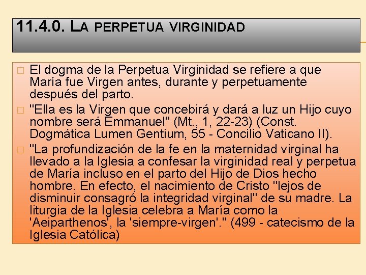 11. 4. 0. LA PERPETUA VIRGINIDAD � � � El dogma de la Perpetua