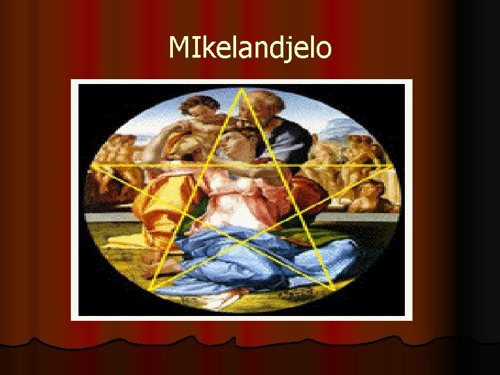 MIkelandjelo 