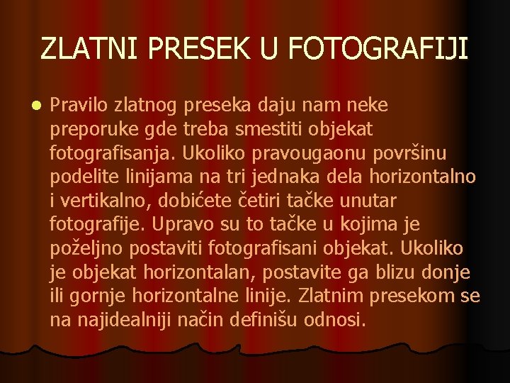 ZLATNI PRESEK U FOTOGRAFIJI l Pravilo zlatnog preseka daju nam neke preporuke gde treba
