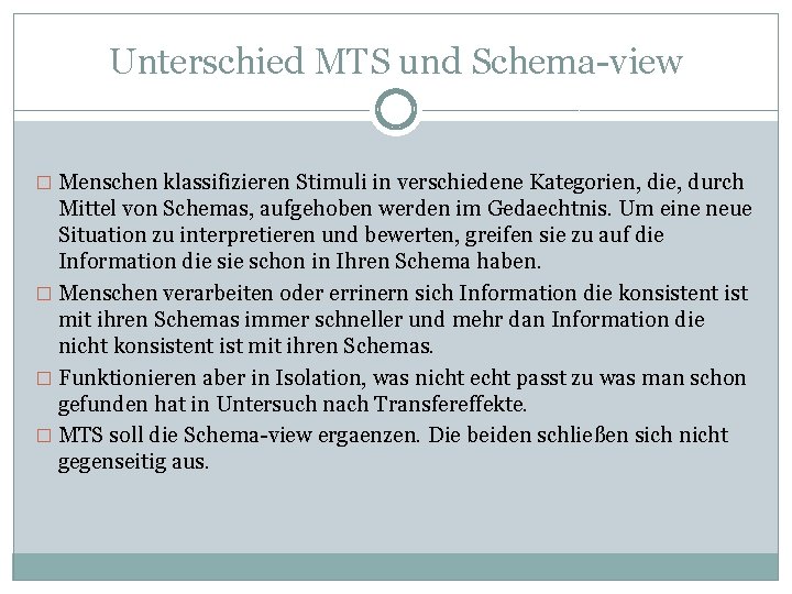 Unterschied MTS und Schema-view � Menschen klassifizieren Stimuli in verschiedene Kategorien, die, durch Mittel