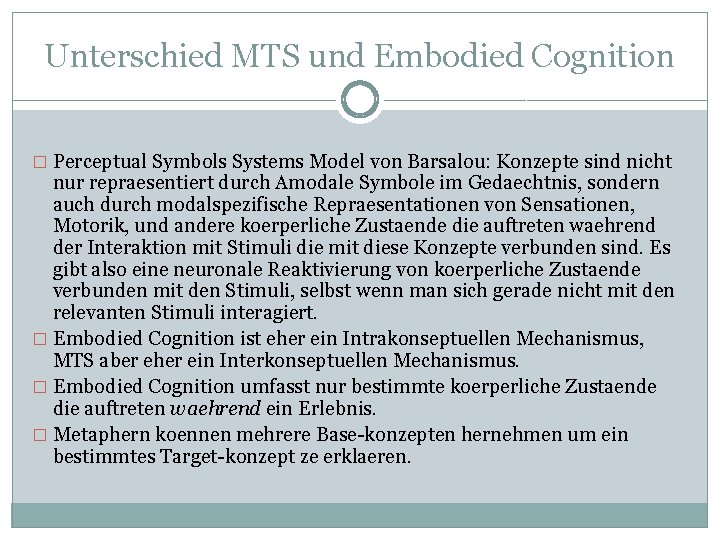Unterschied MTS und Embodied Cognition � Perceptual Symbols Systems Model von Barsalou: Konzepte sind