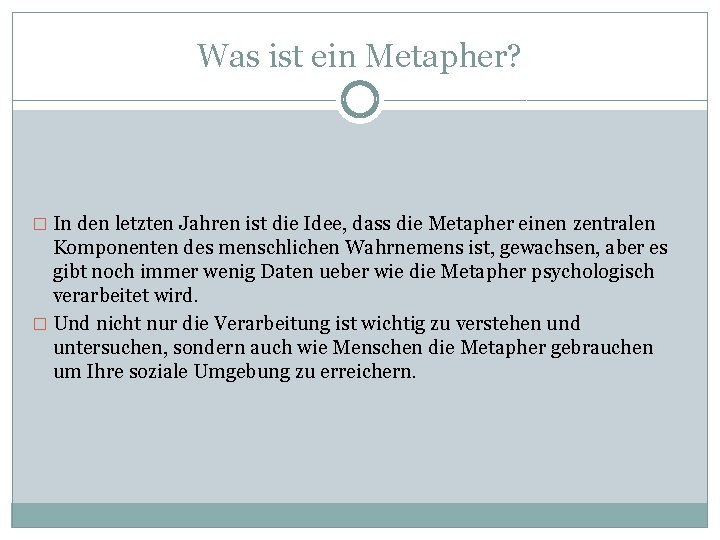 Was ist ein Metapher? � In den letzten Jahren ist die Idee, dass die