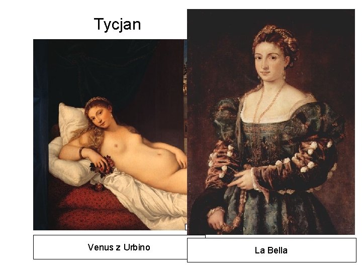 Tycjan Venus z Urbino La Bella Tycjan Venus z Urbino La Bella