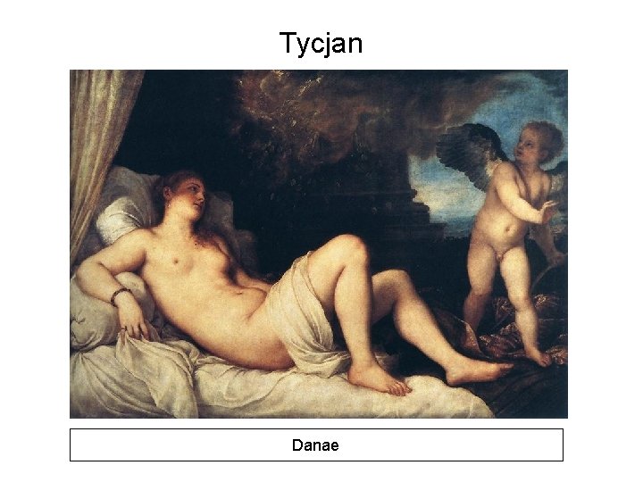 Tycjan Danae 