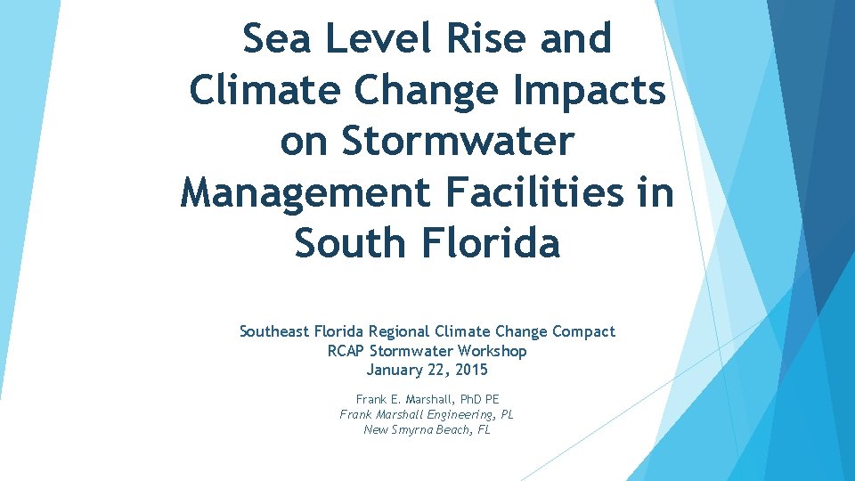 Sea Level Rise and Climate Change Impacts on Stormwater Management Facilities in South Florida