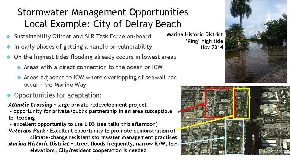 Stormwater Management Opportunities Local Example: City of Delray Beach Marina Historic District ‘King’ high