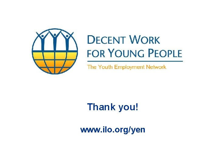 Thank you! www. ilo. org/yen 