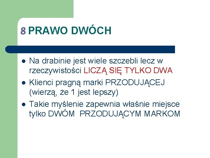 8 PRAWO DWÓCH l l l Na drabinie jest wiele szczebli lecz w rzeczywistości