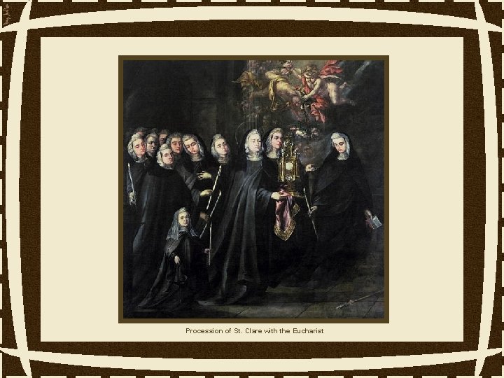 Procession of St. Clare with the Eucharist 