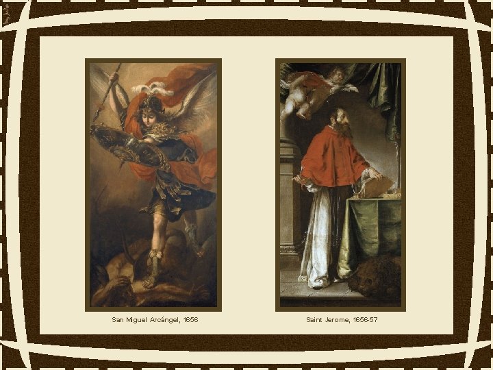 San Miguel Arcángel, 1656 Saint Jerome, 1656 -57 