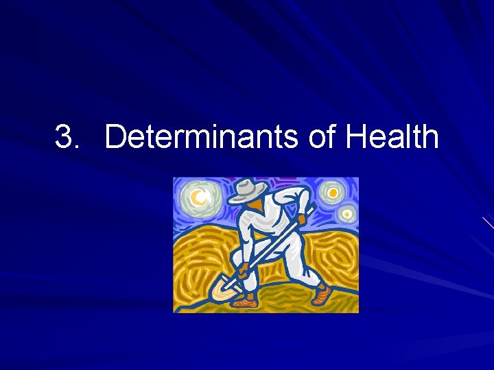 3. Determinants of Health 