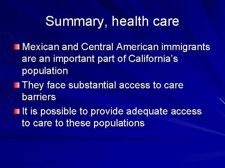 Summary, health care Mexican and Central American immigrants are an important part of California’s