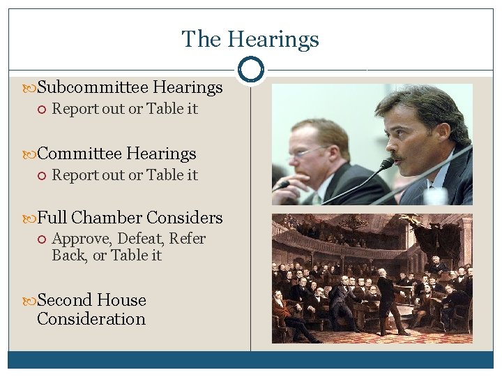 The Hearings Subcommittee Hearings Report out or Table it Committee Hearings Report out or