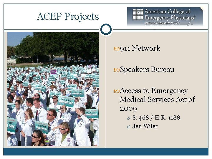 ACEP Projects 911 Network Speakers Bureau Access to Emergency Medical Services Act of 2009