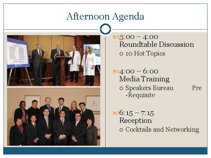 Afternoon Agenda 3: 00 – 4: 00 Roundtable Discussion 10 Hot Topics 4: 00