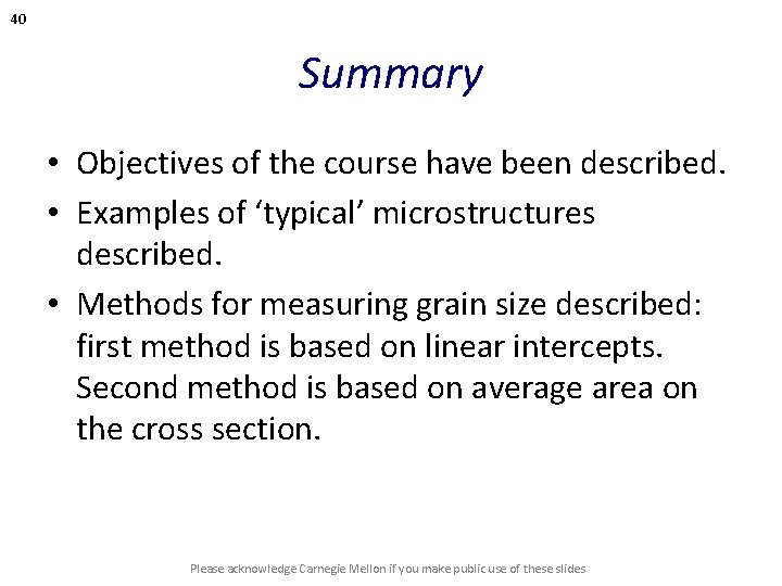 40 Summary • Objectives of the course have been described. • Examples of ‘typical’ 40 Summary • Objectives of the course have been described. • Examples of ‘typical’