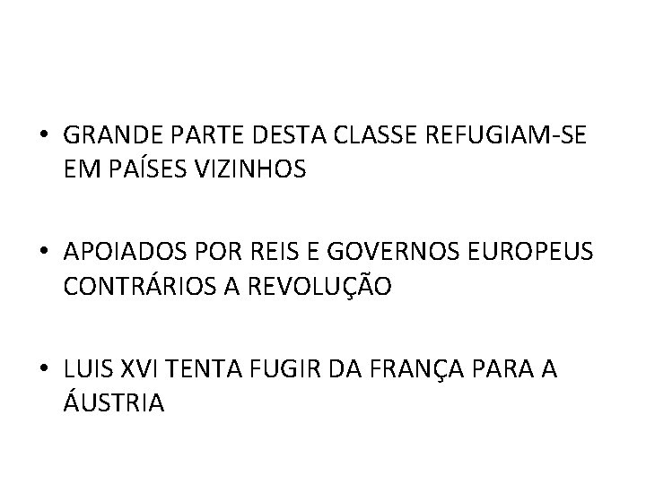  • GRANDE PARTE DESTA CLASSE REFUGIAM-SE EM PAÍSES VIZINHOS • APOIADOS POR REIS