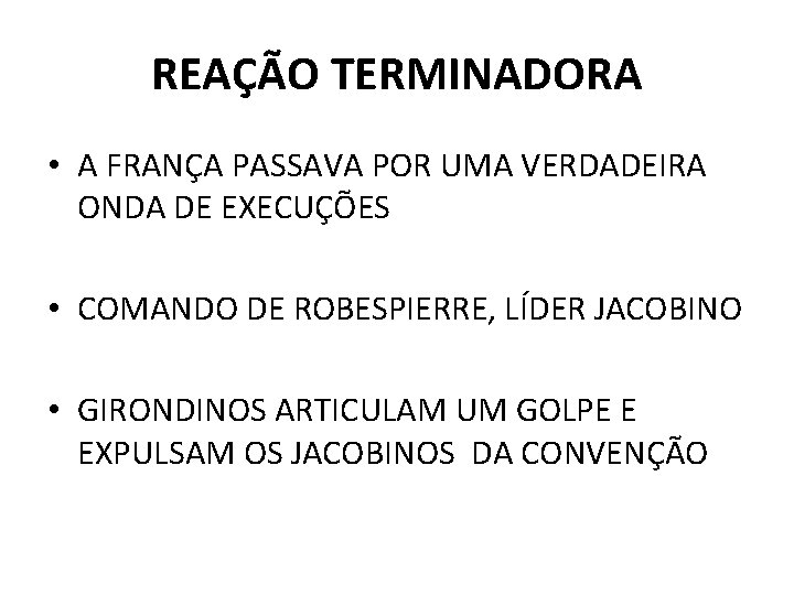 REAÇÃO TERMINADORA • A FRANÇA PASSAVA POR UMA VERDADEIRA ONDA DE EXECUÇÕES • COMANDO