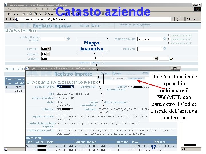 Catasto aziende Mappa interattiva Dal Catasto aziende è possibile richiamare il Web. MUD con