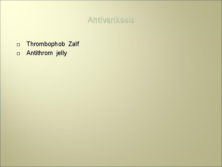 Antivarikosis Thrombophob Zalf Antithrom jelly 