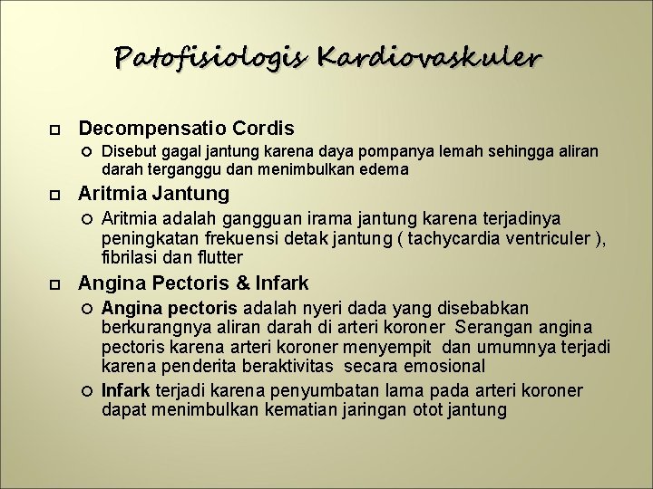 Patofisiologis Kardiovaskuler Decompensatio Cordis Aritmia Jantung Disebut gagal jantung karena daya pompanya lemah sehingga Patofisiologis Kardiovaskuler Decompensatio Cordis Aritmia Jantung Disebut gagal jantung karena daya pompanya lemah sehingga