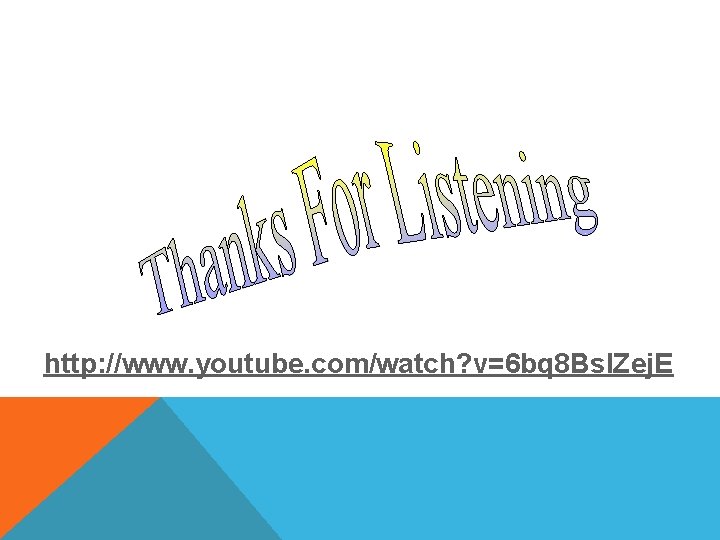 http: //www. youtube. com/watch? v=6 bq 8 Bs. IZej. E http: //www. youtube. com/watch? v=6 bq 8 Bs. IZej. E