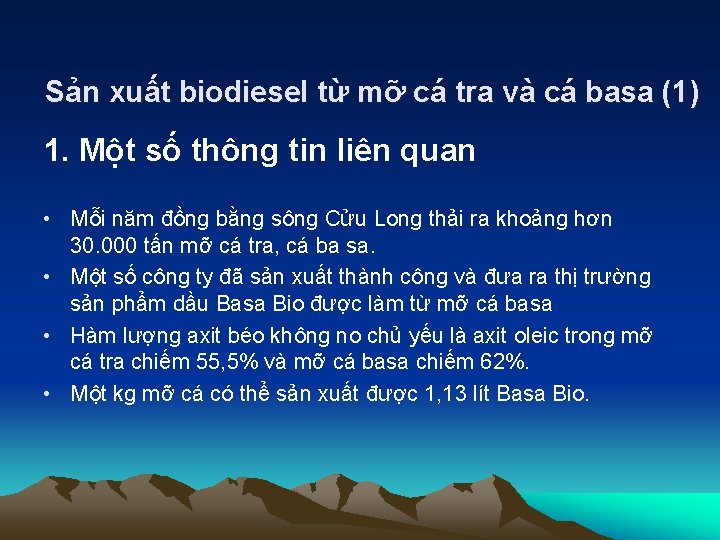 Sản xuất biodiesel từ mỡ cá tra và cá basa (1) 1. Một số