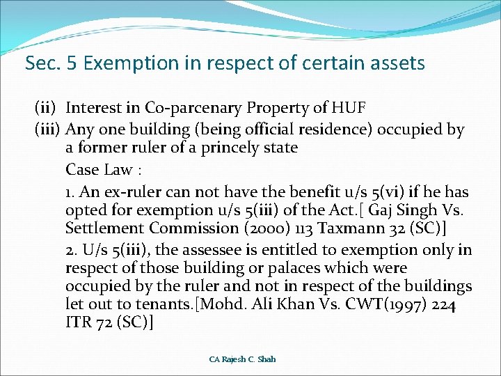 Sec. 5 Exemption in respect of certain assets (ii) Interest in Co-parcenary Property of