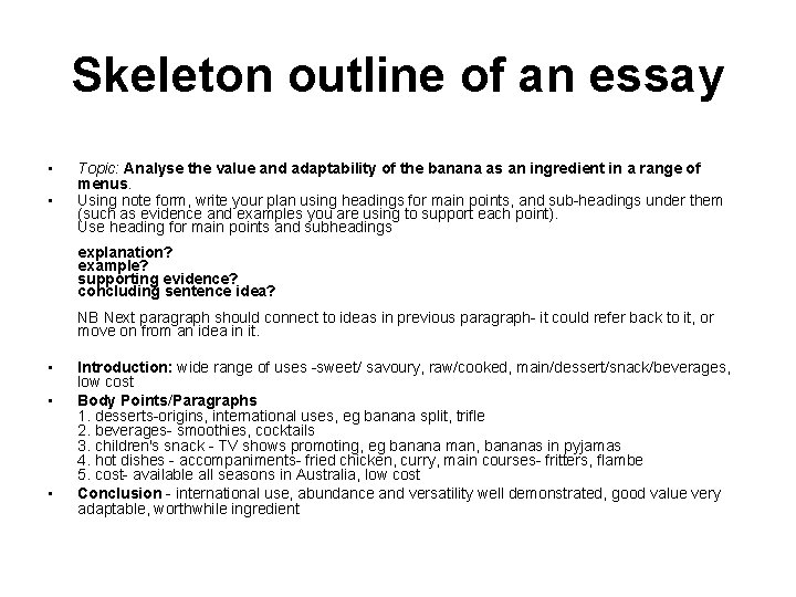 Skeleton outline of an essay • • Topic: Analyse the value and adaptability of