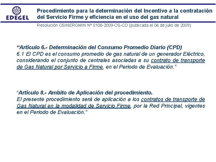 Procedimiento para la determinación del Incentivo a la contratación del Servicio Firme y eficiencia