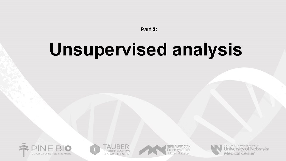 Part 3: Unsupervised analysis 